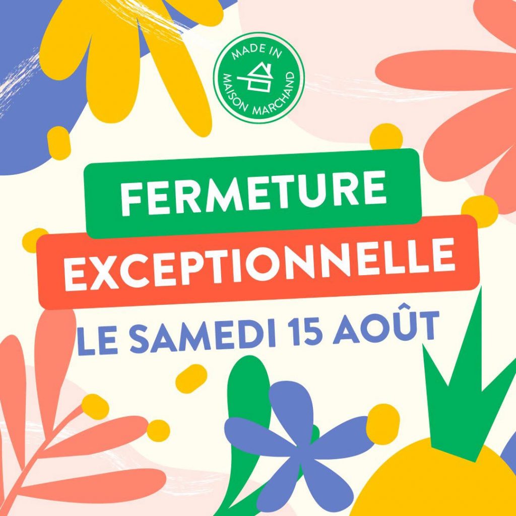 🚨 FERMETURE EXCEPTIONNELLE – SAMEDI 15 AOÛT 🚨
&nbsp;
&nbsp;
&nbsp;
&nbsp;